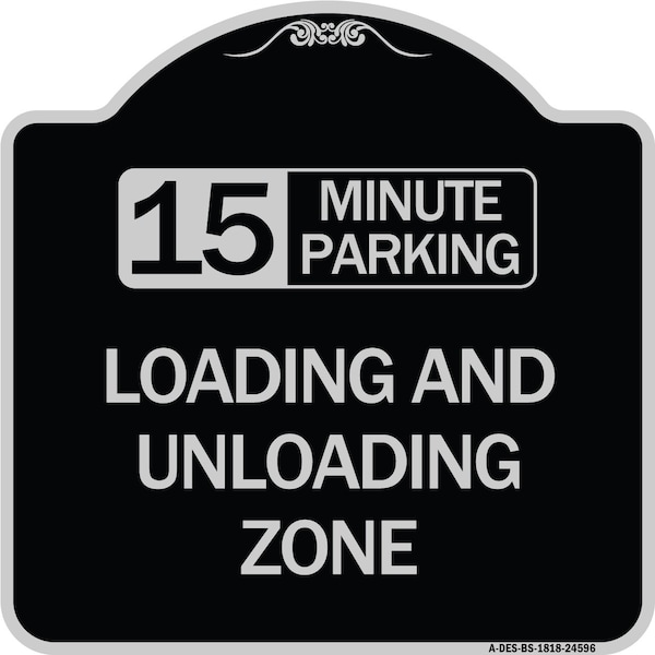 Signmission 15 Minute Parking Loading and Unloading Zone Heavy-Gauge Aluminum Sign, 18" x 18", BS-1818-24596 A-DES-BS-1818-24596 - main